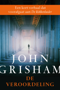 De veroordeling - John Grisham