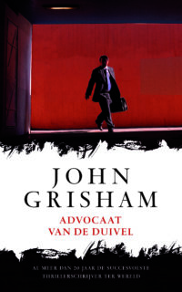 Advocaat van de duivel - John Grisham