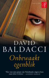 Onbewaakt ogenblik - David Baldacci