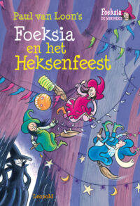 Foeksia en het Heksenfeest Paul van Loon