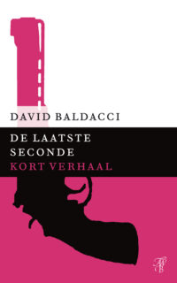 De laatste seconde - David Baldacci