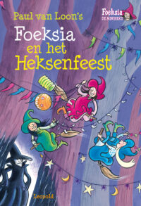 Foeksia en het Heksenfeest - Paul van Loon