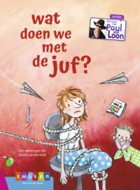 wat doen we met de juf? - Paul van Loon