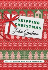 Skipping Christmas (Special Edition) - John Grisham
