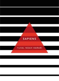 Sapiens - Yuval Noah Harari