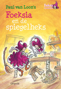 Foeksia en de spiegelheks Paul van Loon