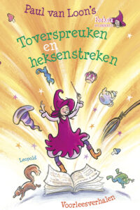 Foeksia – Toverspreuken en heksenstreken Paul van Loon
